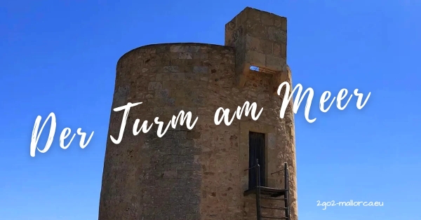 Mallorca Turm am Meer